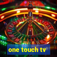 one touch tv